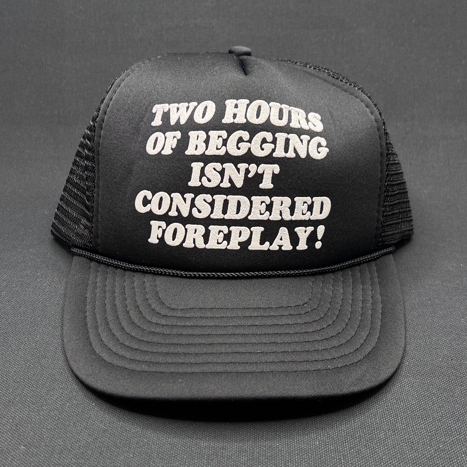 Vintage Adult Humor Trucker Hat “Two Hours of Begging…” Black Mesh Snapback