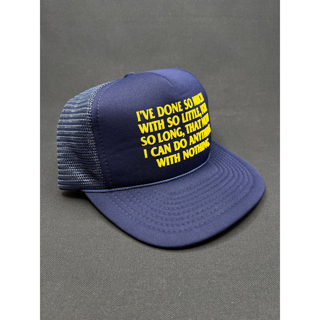 Vintage 1980s Navy Blue Trucker Hat "I Can Do Anything With Nothing" Made in USA